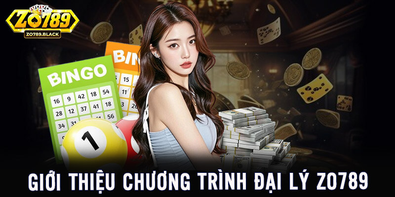 Thông tin giải nghĩa khái niệm về đại lý Zo789