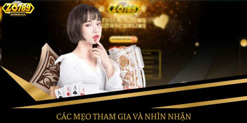 Các mẹo tham gia và nhìn nhận